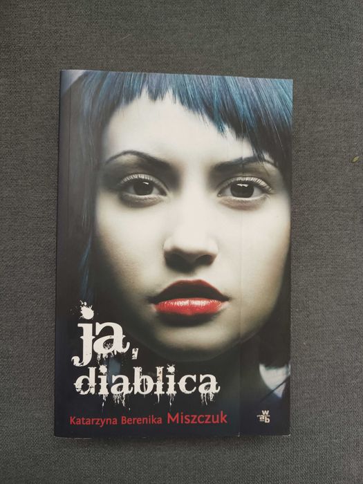 Ja diablica, Ja anielica, Ja potępiona