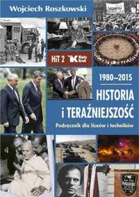 Historia i teraźniejszość lo 2 podr. 1980 - 2015 - Wojciech Roszkowsk