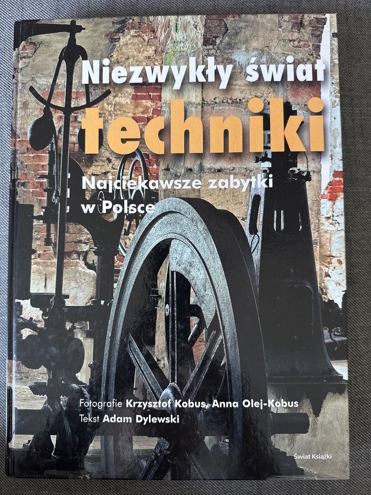 Niezwykły świat techniki. Najciekawsze zabytki w Polsce