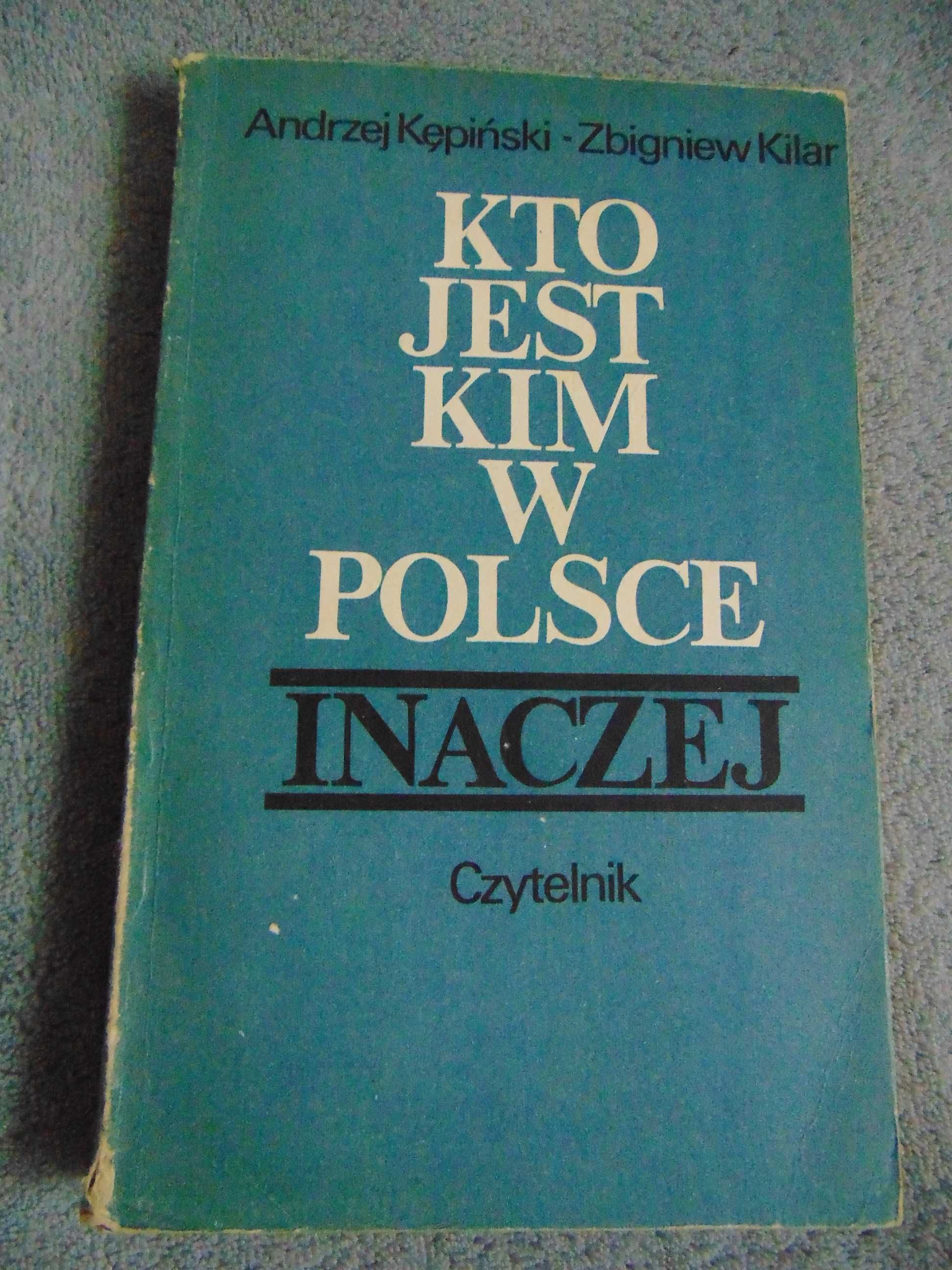Kto jest kim w Polsce inaczej - Zbigniew Kilar, Andrzej Kępiński