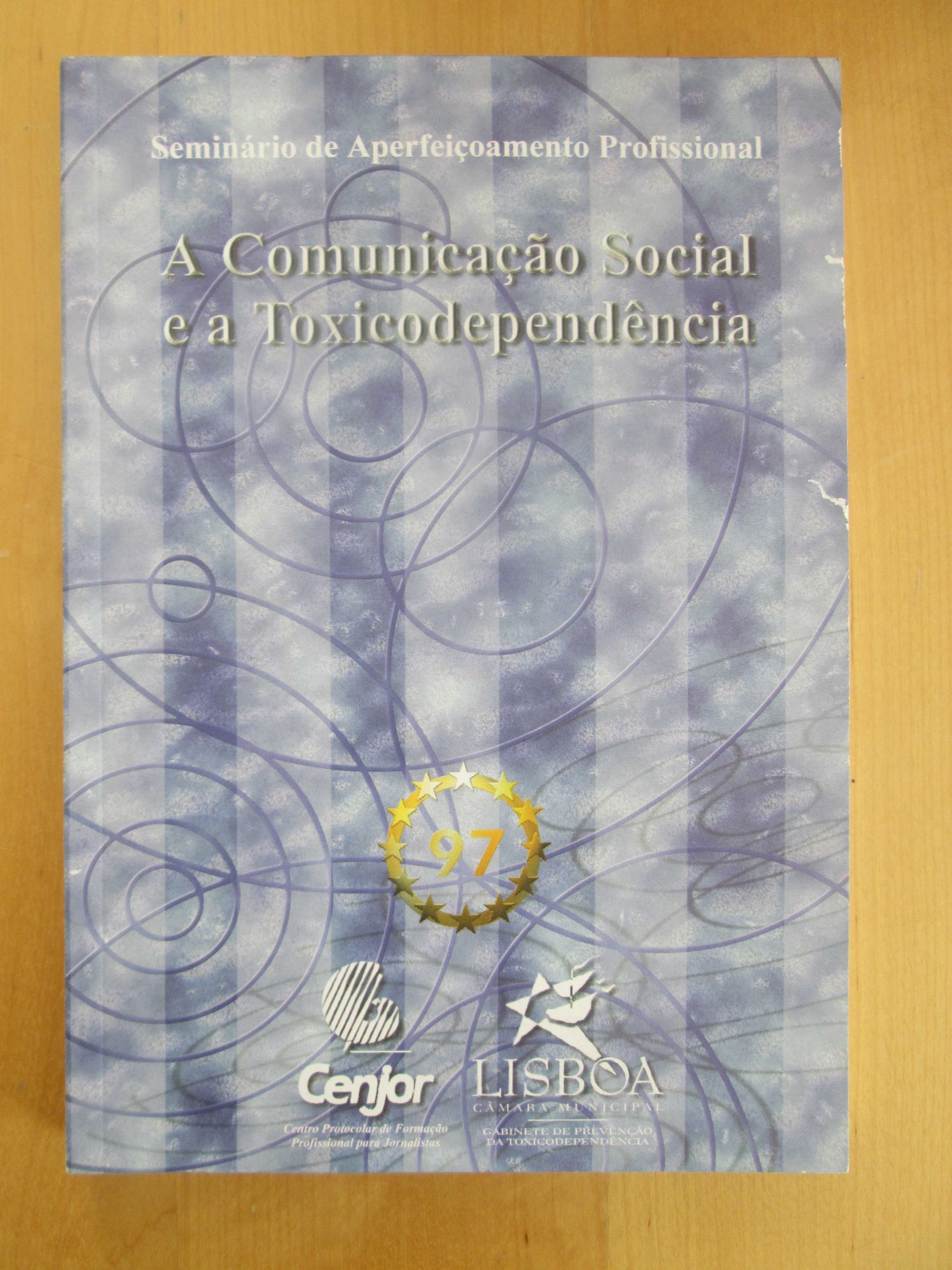 A Comunicação Social e a Toxicodependencia