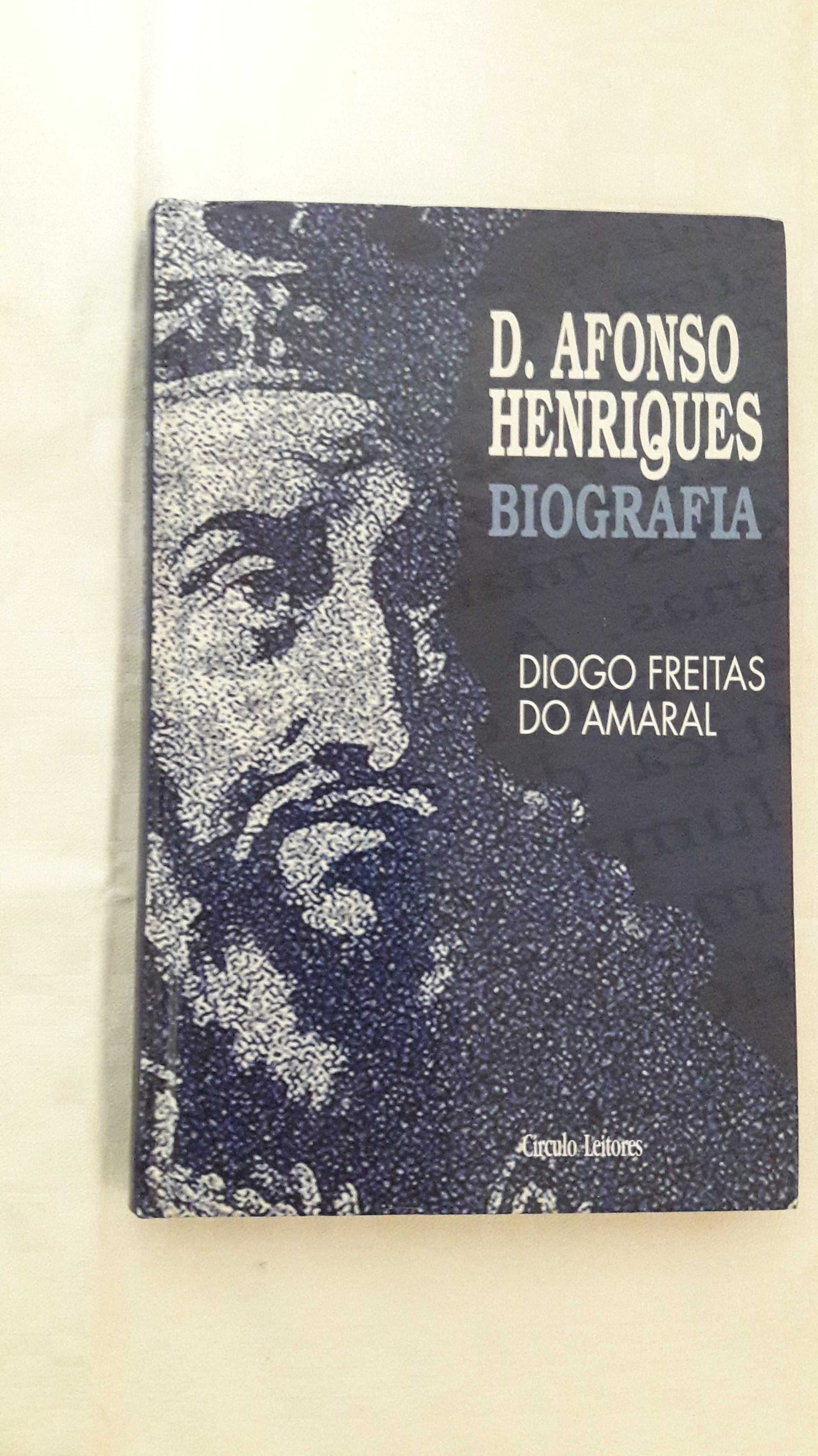 D. Afonso Henriques Biografia / Diogo Freitas do Amaral