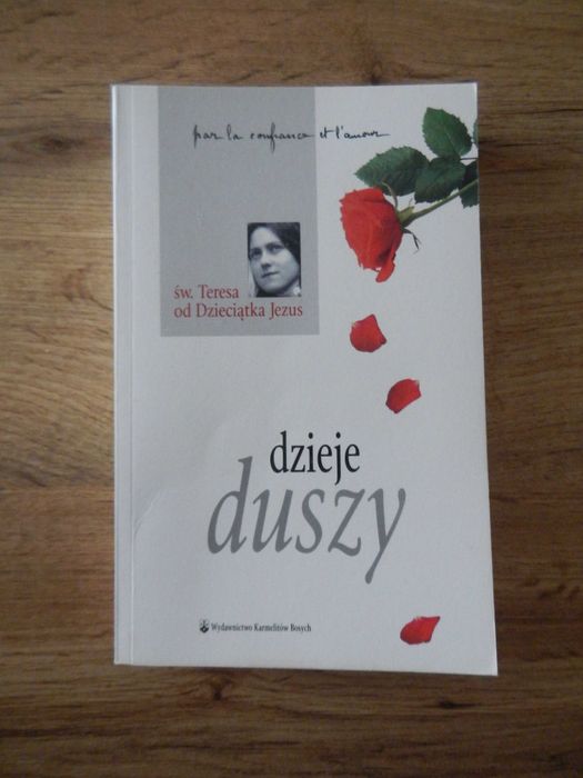Dzieje duszy Św. Teresa od Dzieciątka Jezus