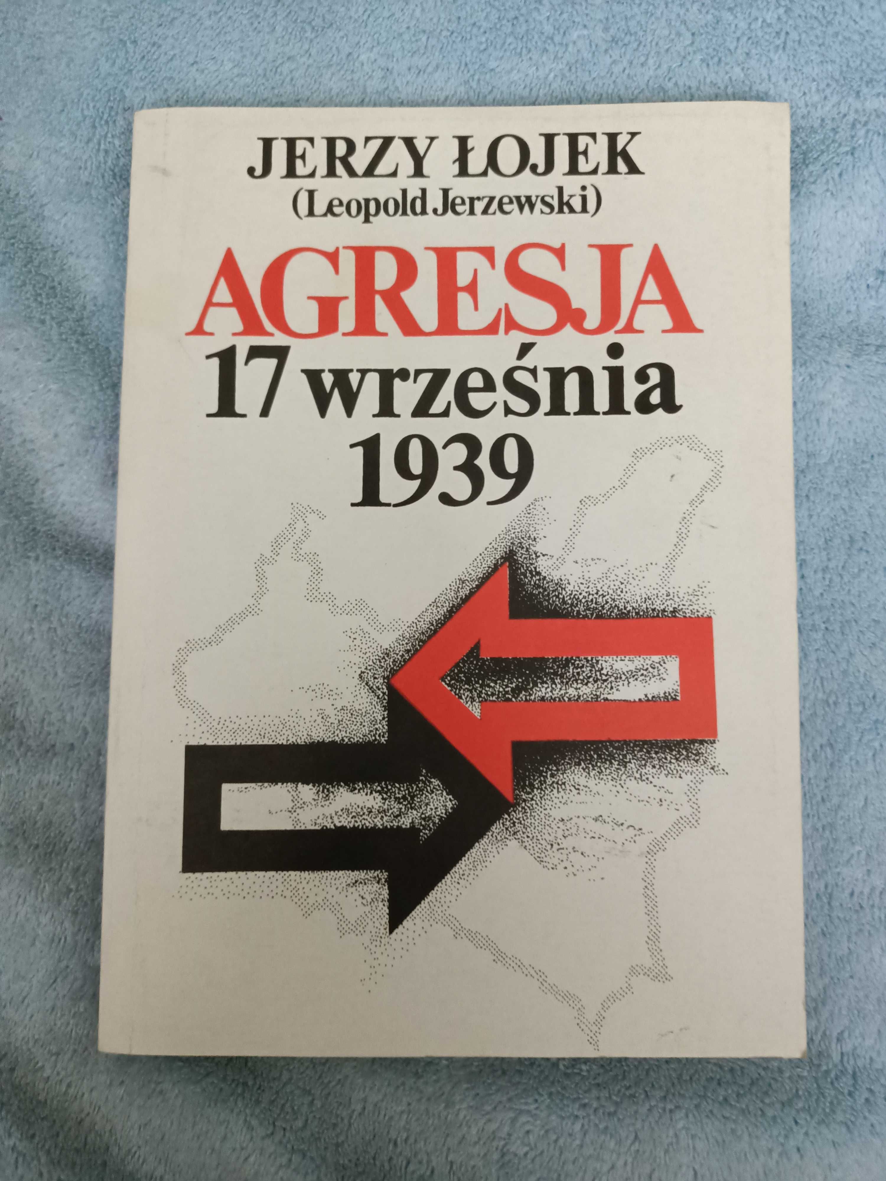 Łojek J. - Agresja 17 września 1939