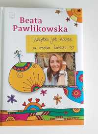 Wszystko jest dobrze w moim świecie, Beata Pawlikowska