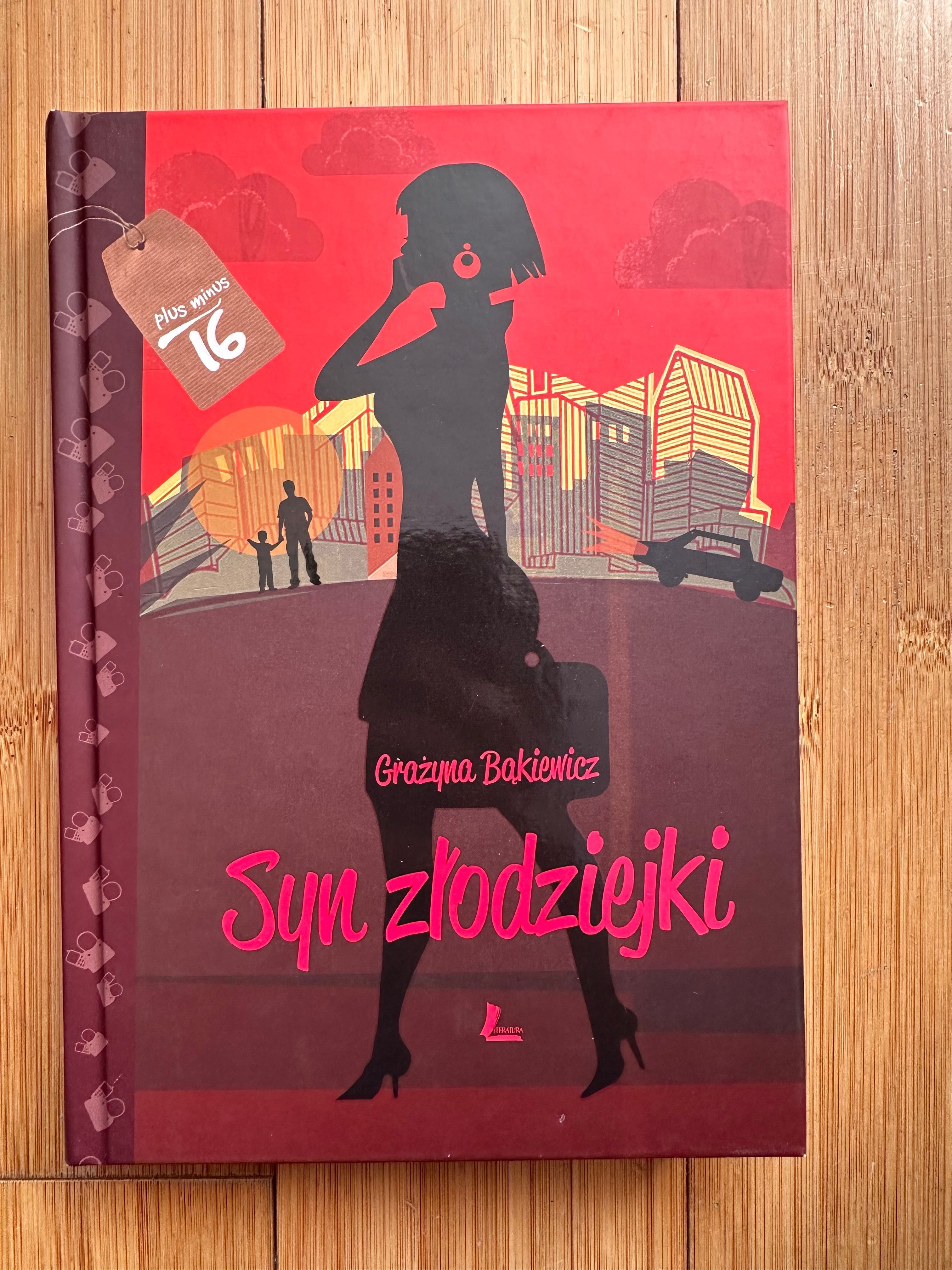 Syn złodziejki. Grażyna Bąkiewicz książka