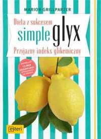 Dieta z sukcesem SIMPLE GLYX. Przyjazny indeks. - Marion Grillparzer