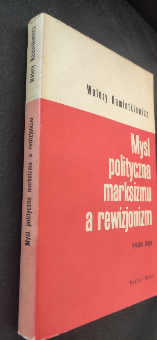 "Myśl polityczna marksizmu a rewizjonizm" Walery Namiotkiewicz