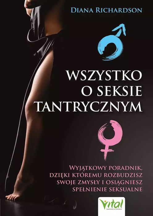 Wszystko o seksie tantrycznym. Vital