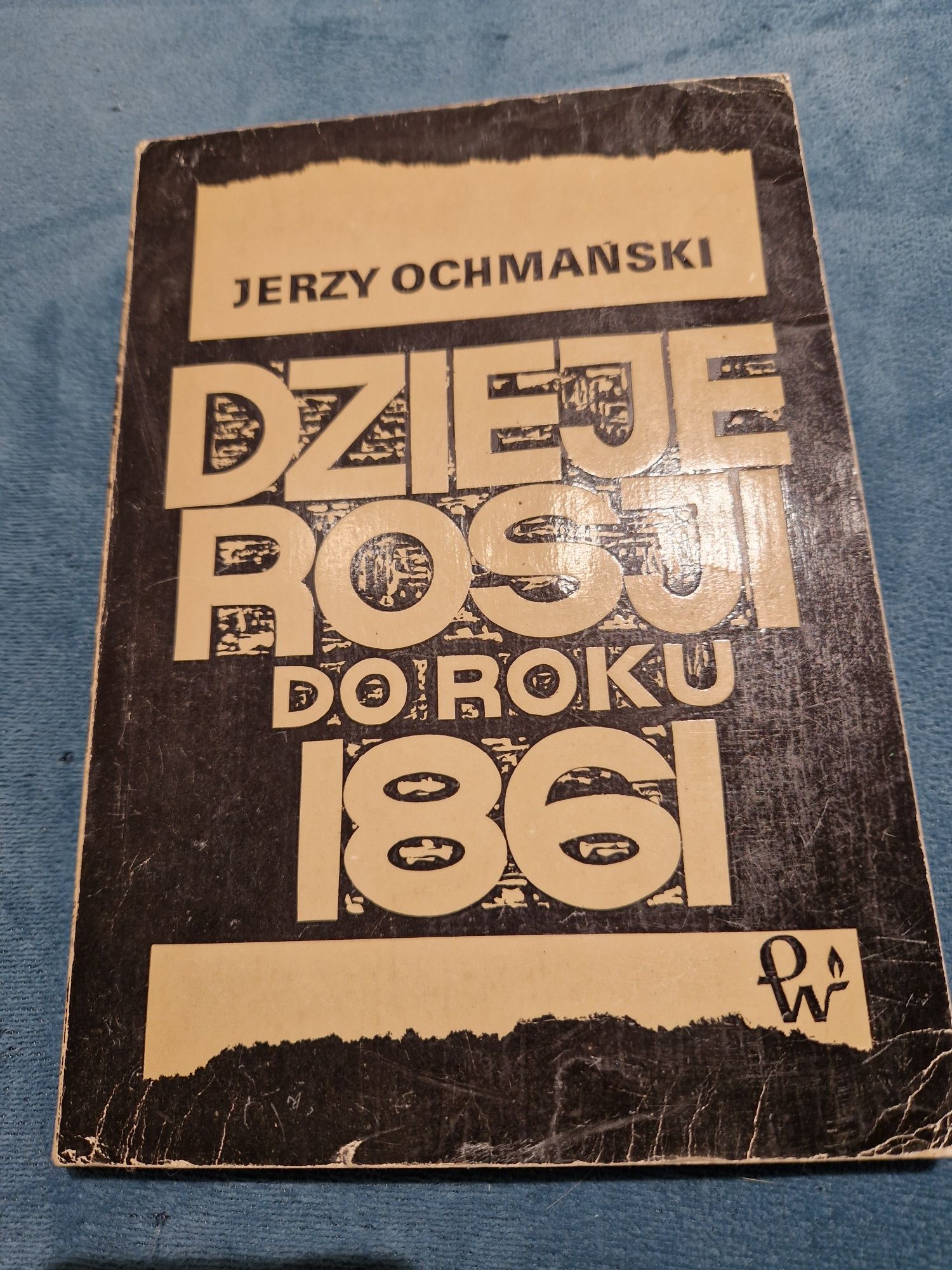 Dzieje Rosji do roku 1861 Jerzy Ochmański