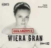 Oskarżona Wiera Gran. Audiobook, Agata Tuszyńska