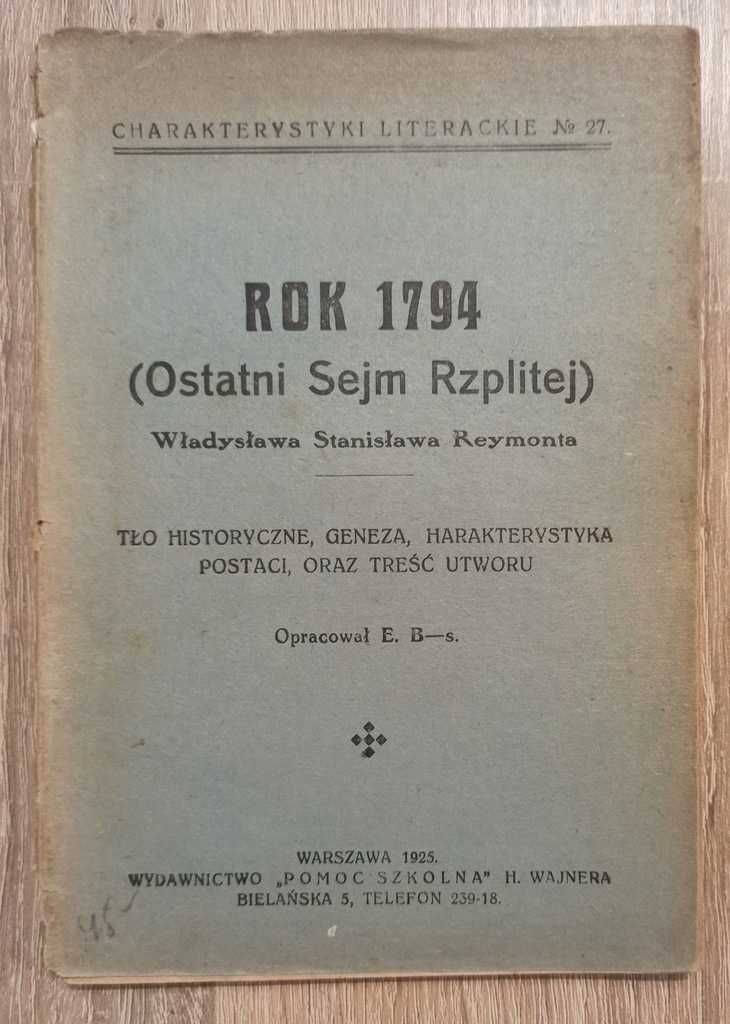 Wł. St. Reymont - ROK 1794 Ostatni Sejm Rzplitej  1925r