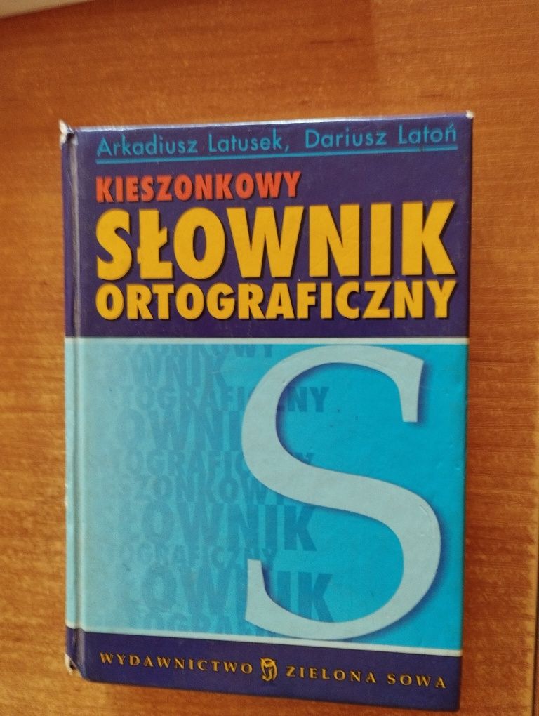 Kieszonkowy Słownik ortograficzny Arkadiusz Latusek Dariusz Katoń