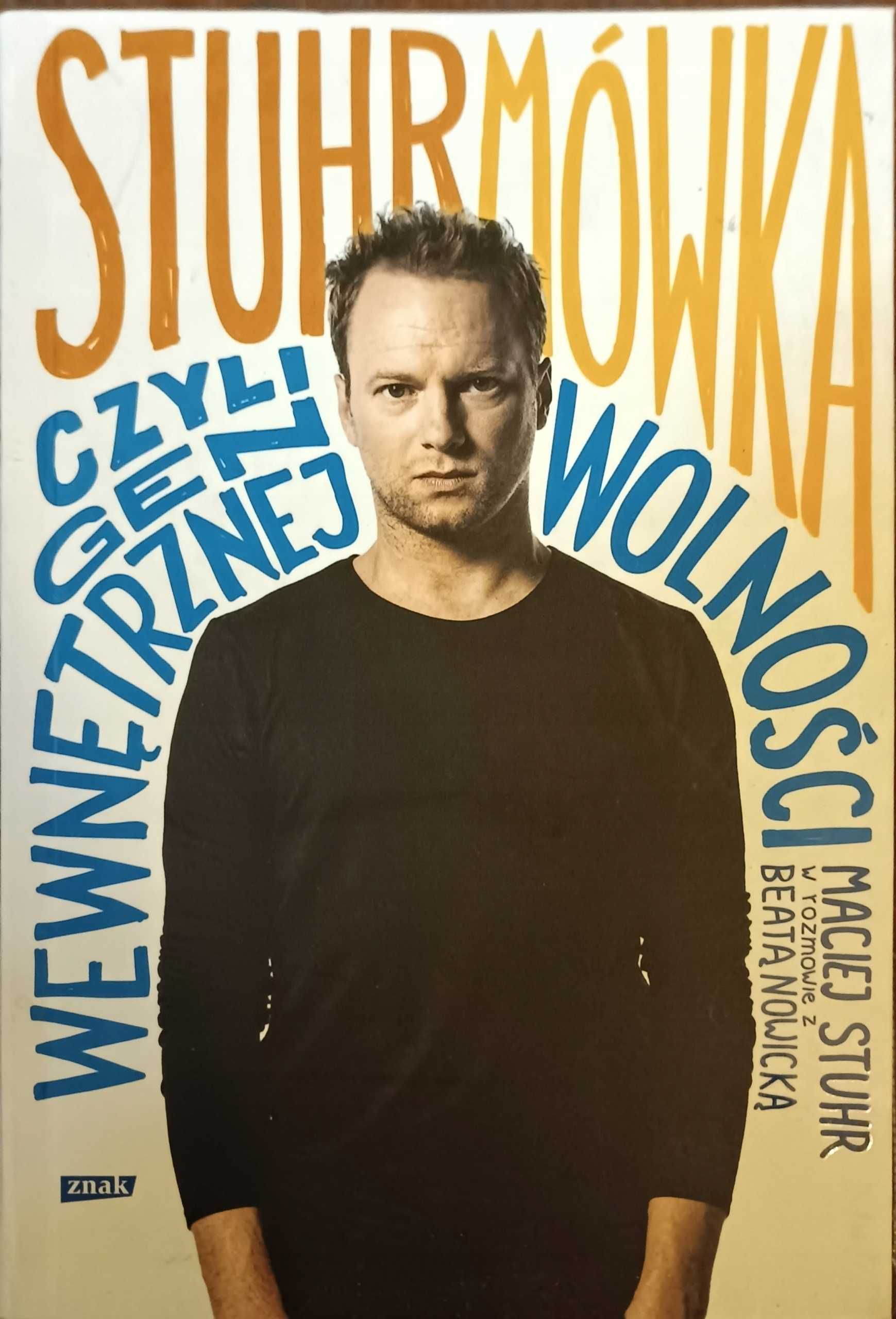 Stuhrmówka, czyli wewnętrzny gen wolności. Beata Nowicka, Maciej Stuhr