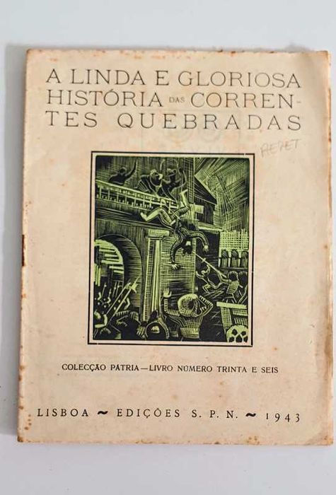 A linda e gloriosa história das correntes quebradas colecao patria