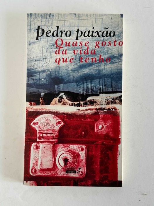Quase gosto da vida que tenho de Pedro Paixão