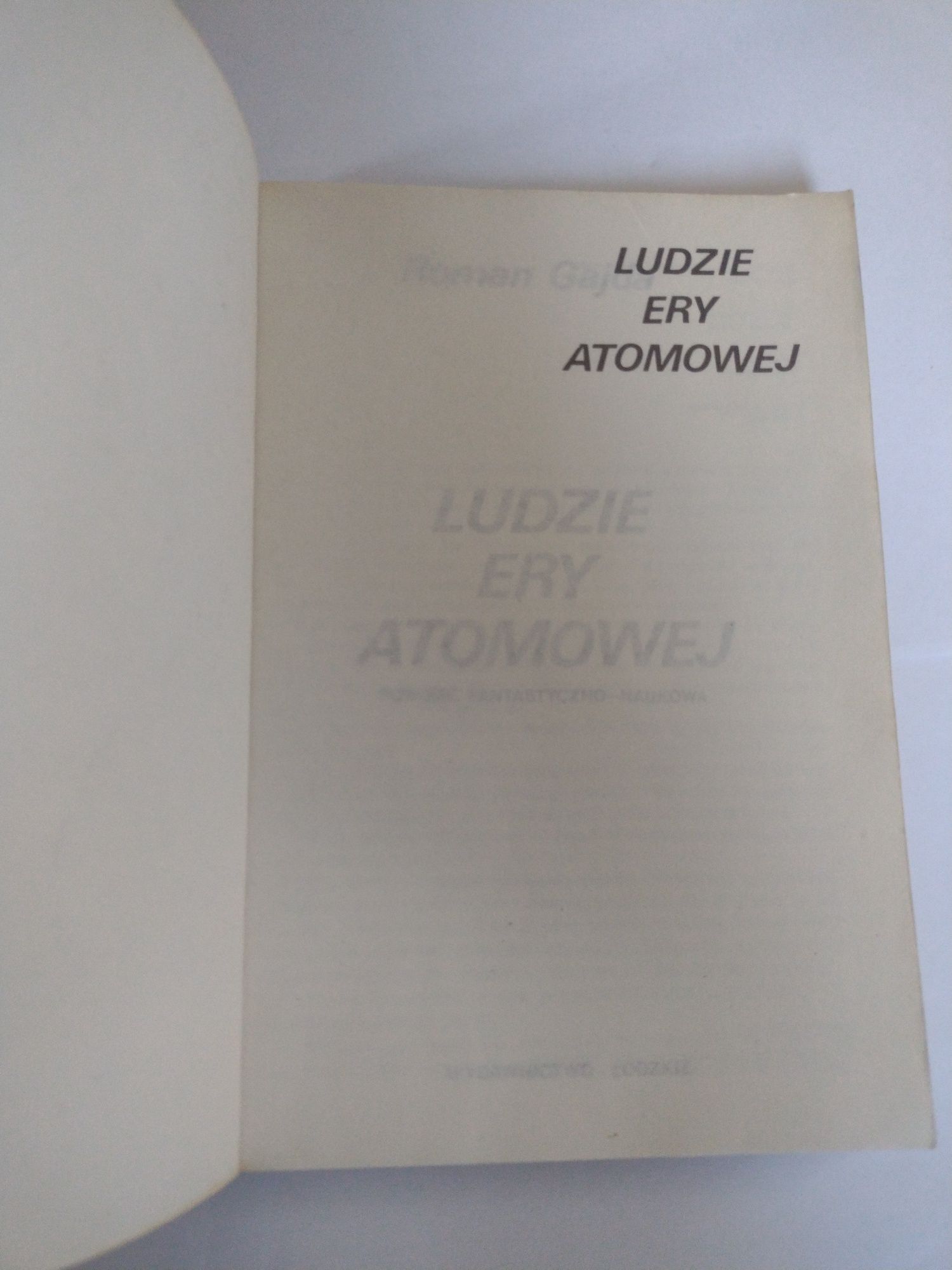 Ludzie ery atomowej Roman Gajda