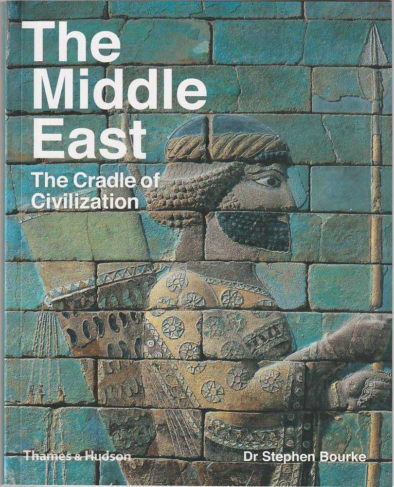 The Middle East – The cradle of civilization-Stephen Bourke