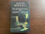 David Morrell "Morderstwo jako dzieło sztuki"
