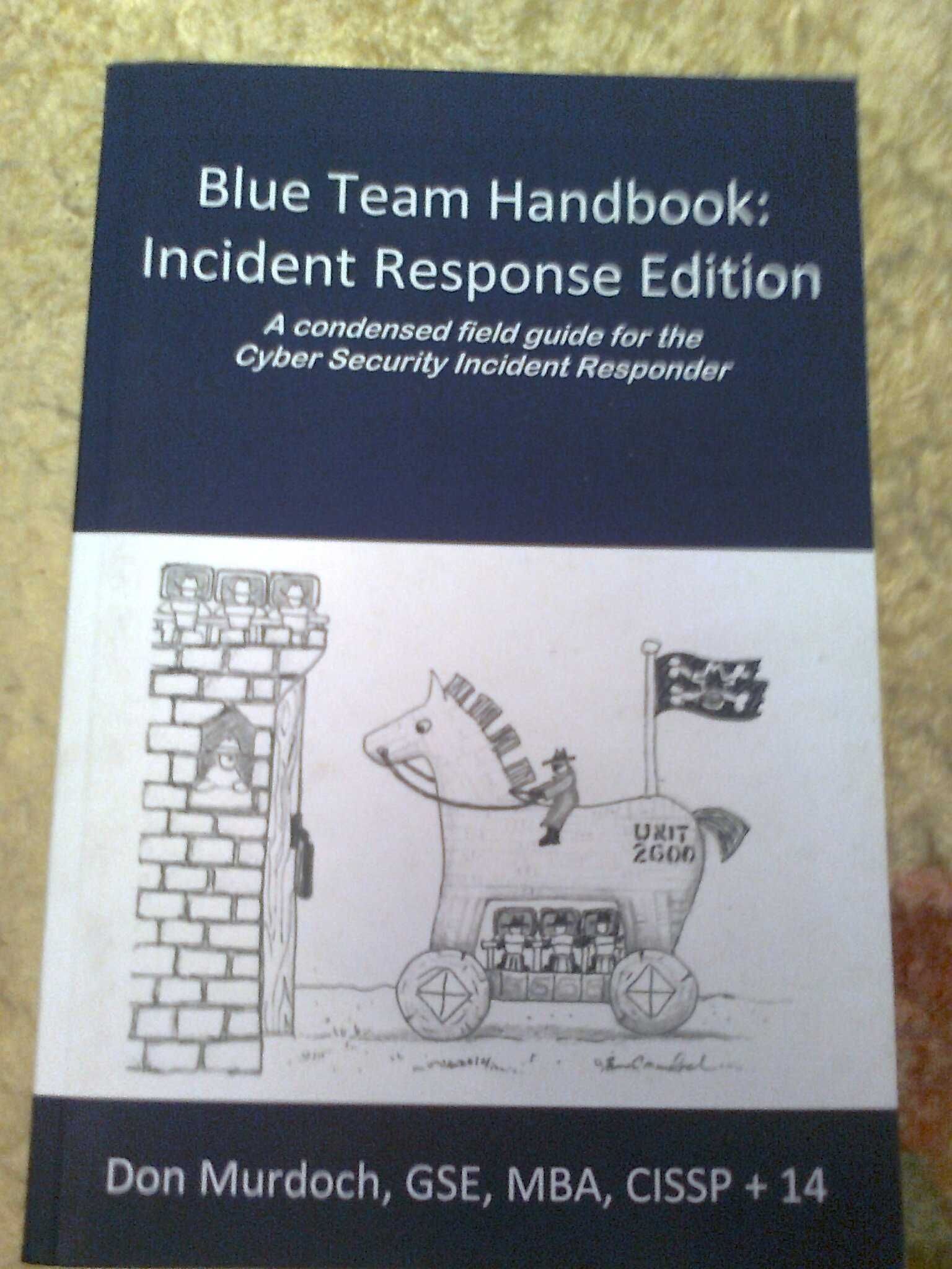 Blue Team Handbook: Incident Response (Cyber Security) by Murdoch