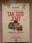 Tak dziś jemy. Biografia jedzenia.