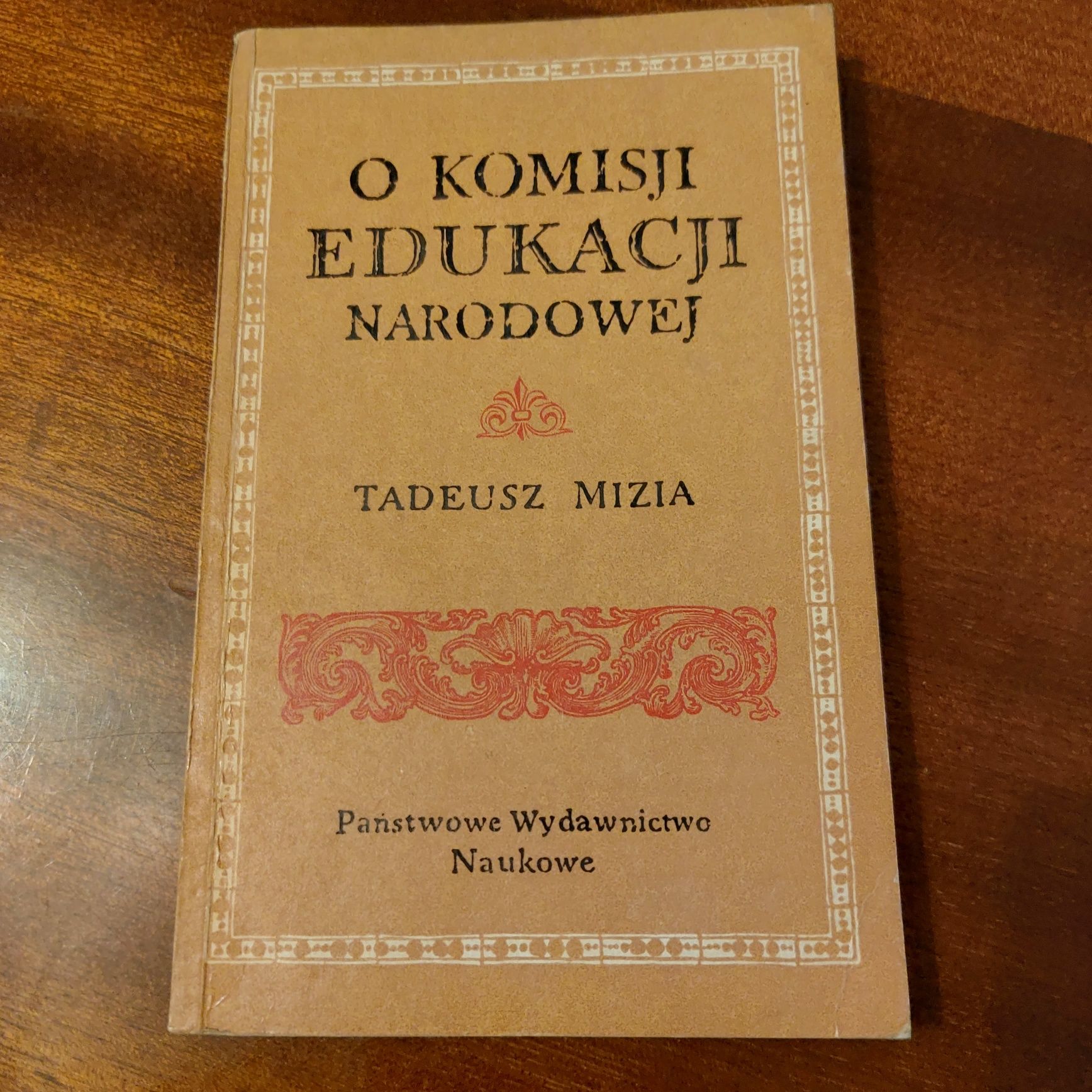 Tadeusz Mizia O Komisji Edukacji Narodowej PWN 1972