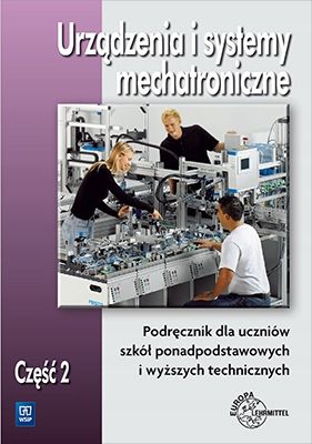 Urządzenia I Systemy Mechatroniczne Podręcznik Cz.2