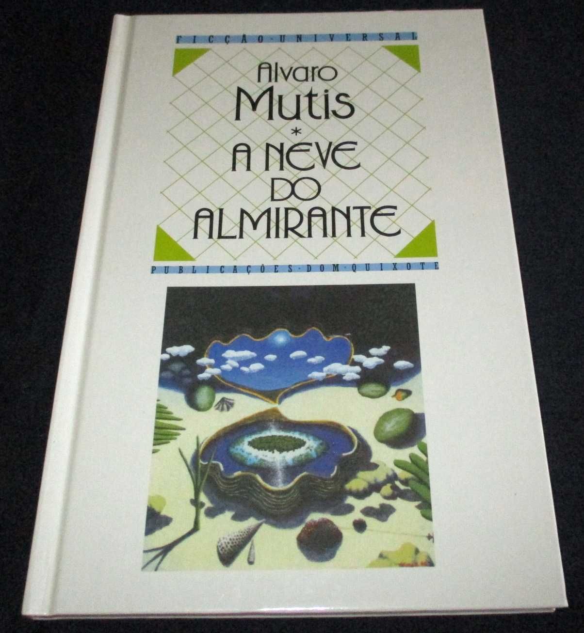 Livro A Neve do Almirante Álvaro Mutis Ficção Universal