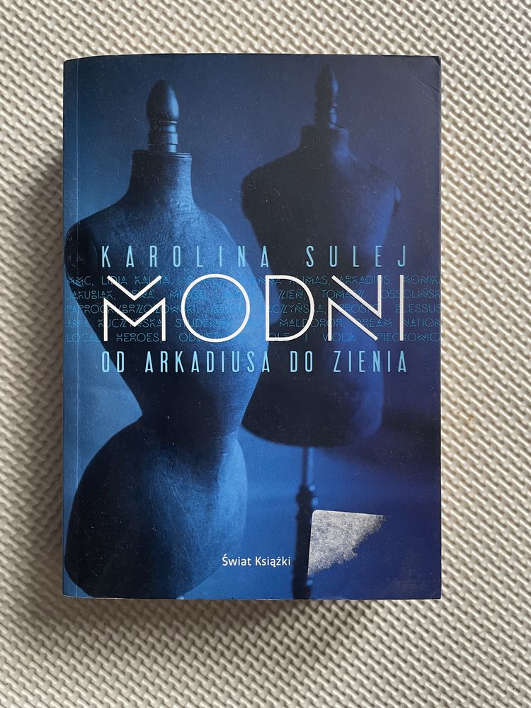 Modni „od Arkadiusa do Zienia”, Karolina Sulej książka