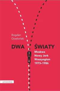 Dwa Światy. Moskwa Nowy Jork Waszyngton