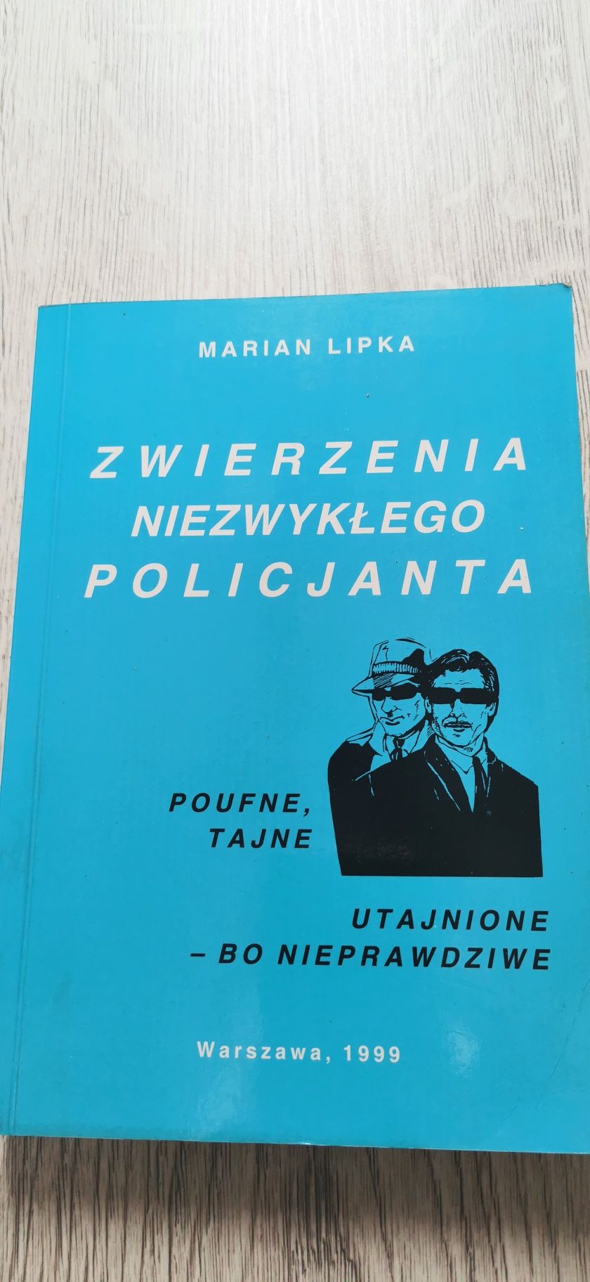 Zwierzenia niezwykłego policjanta Marian Lipka