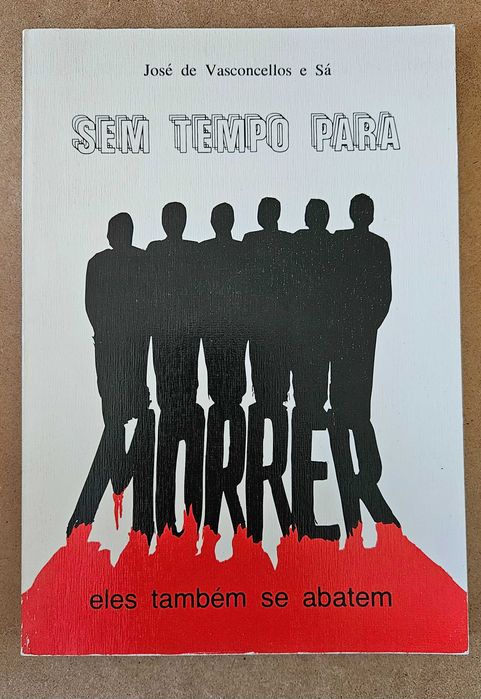 Sem Tempo Para Morrer de José de Vasconcellos e Sá
