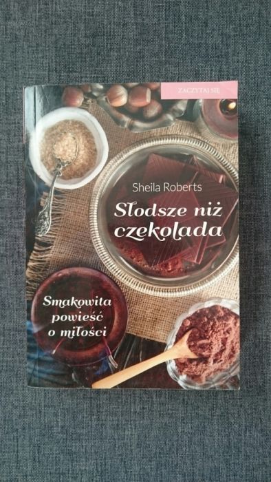 Książka Słodsze niż czekolada- Shelia Roberts