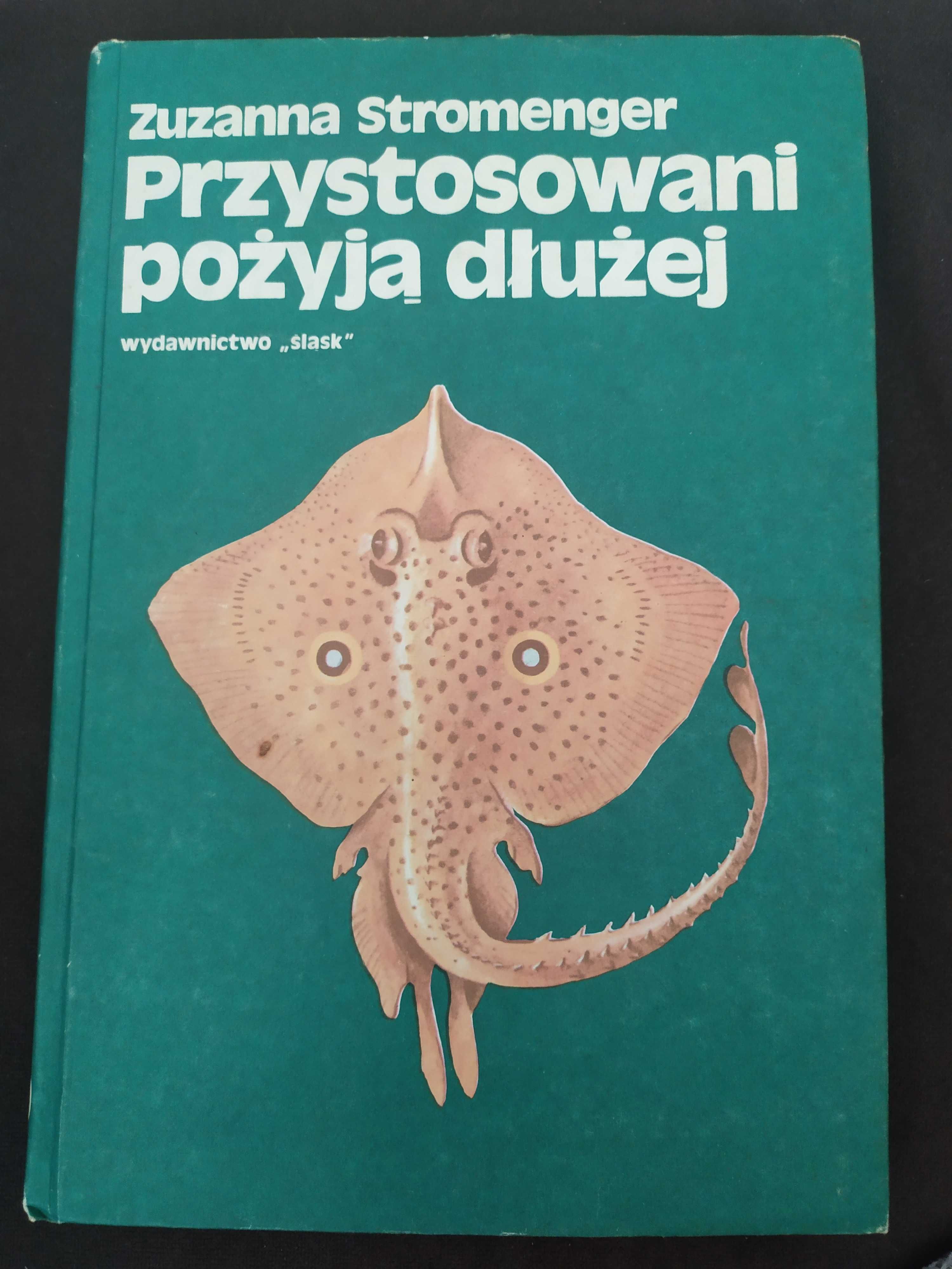 Przystosowani pożyją dłużej Zuzanna Stromenger