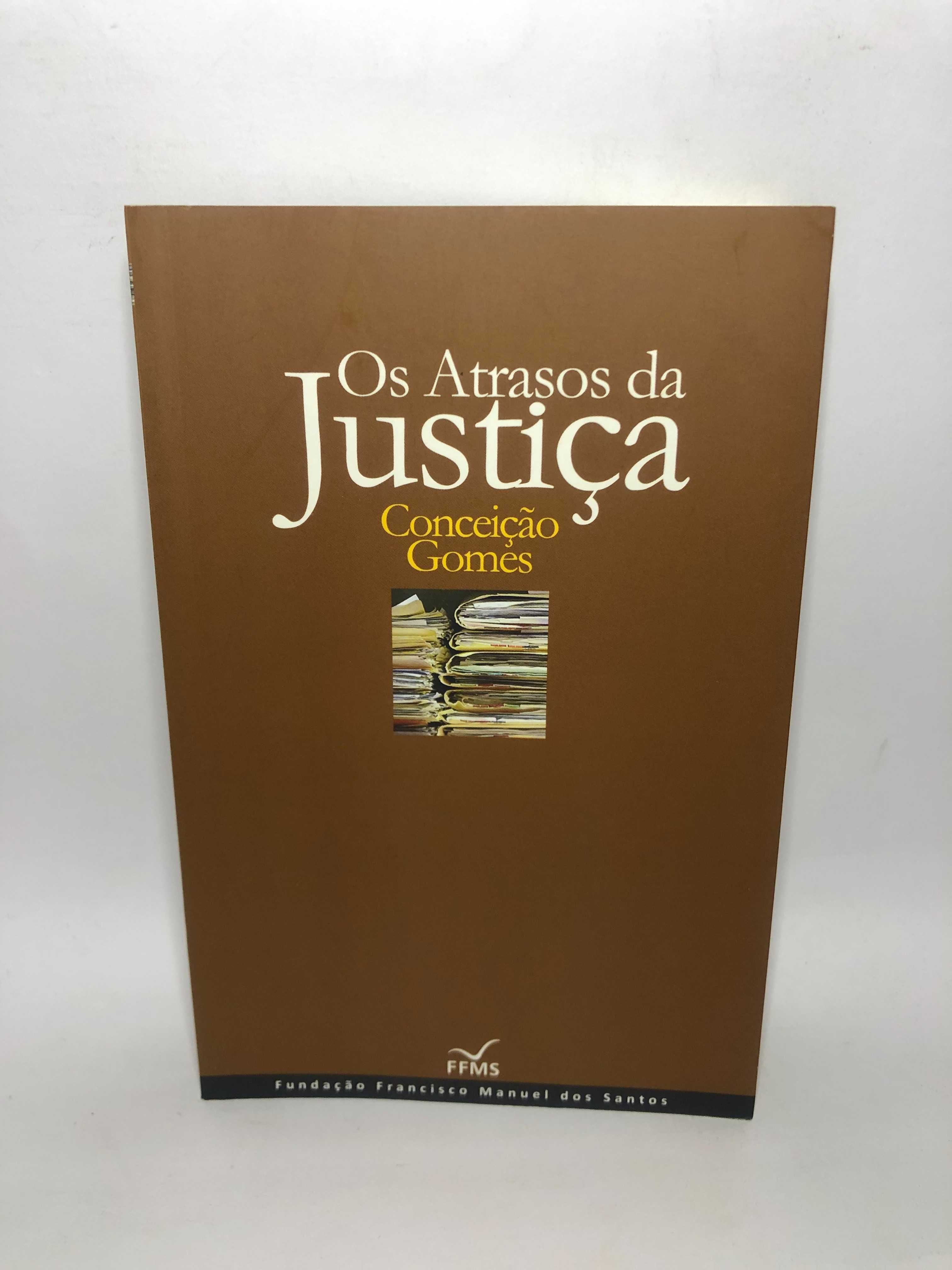 Os Atrasos da Justiça - Conceição Gomes