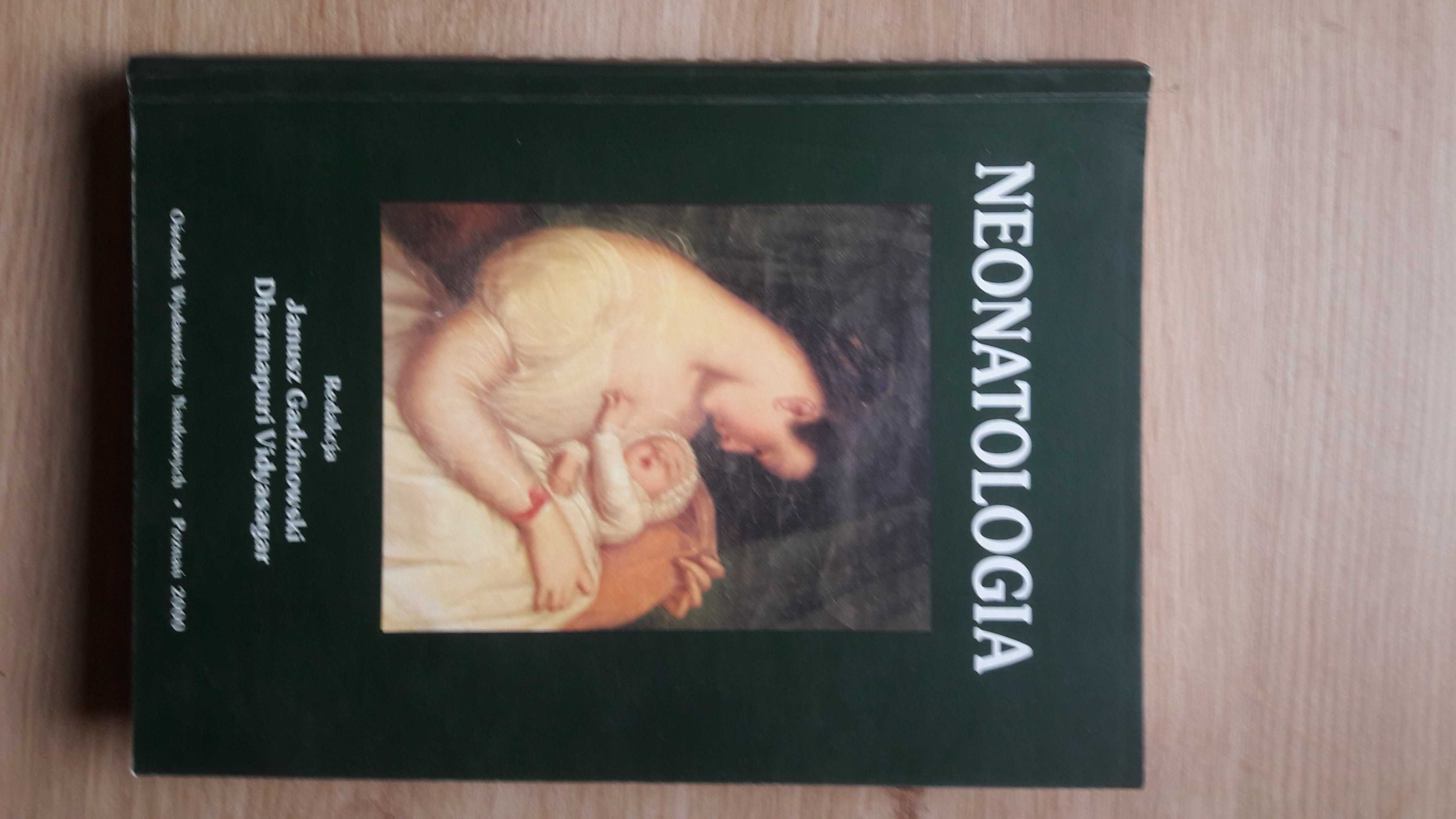 Neonatologia redakcja Janusz Gadzinowski i Dharmapuri Vidyasagar