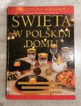 Święta w polskim domu. Praktyczny poradnik