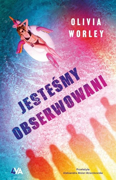 Jesteśmy obserwowani Books4YA Olivia Worley Rok wydania: 2024, oprawa