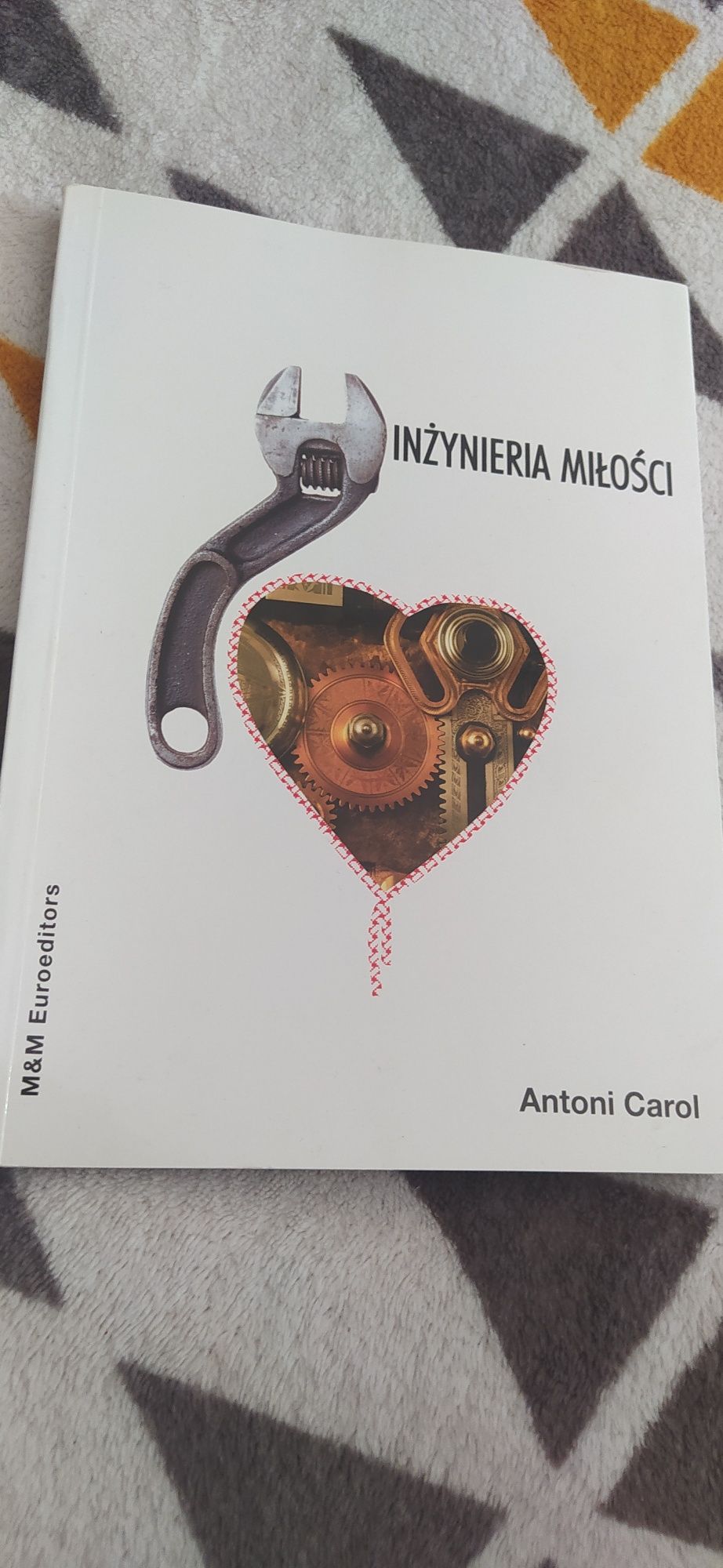 Antoni Carol Inżynieria Miłości