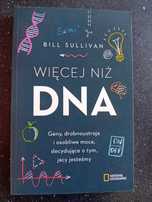 Więcej niż DNA. Geny, drobnoustroje i osobliwe moce. Sullivan
