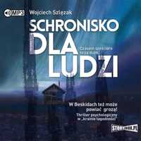 Schronisko Dla Ludzi Audiobook, Wojciech Szlęzak