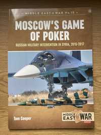 Moscow's Game of Poker - Tom Cooper Helion Middle East War