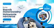 Szkolenia motorowodne - Patent sternik motorowodny - w 1 dzien - Iława