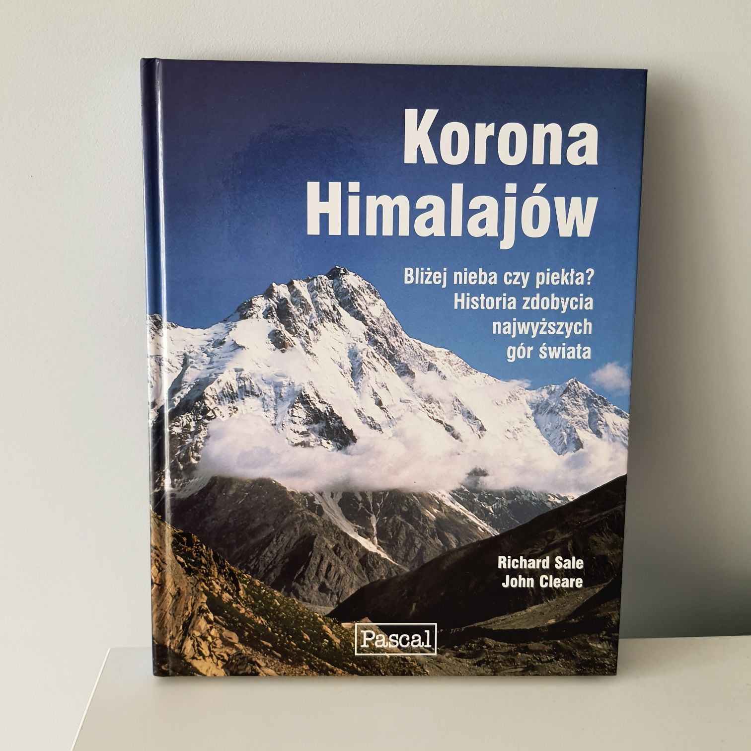 Korona Himalajów Książka Album Richard Sale, John Cleare NOWA