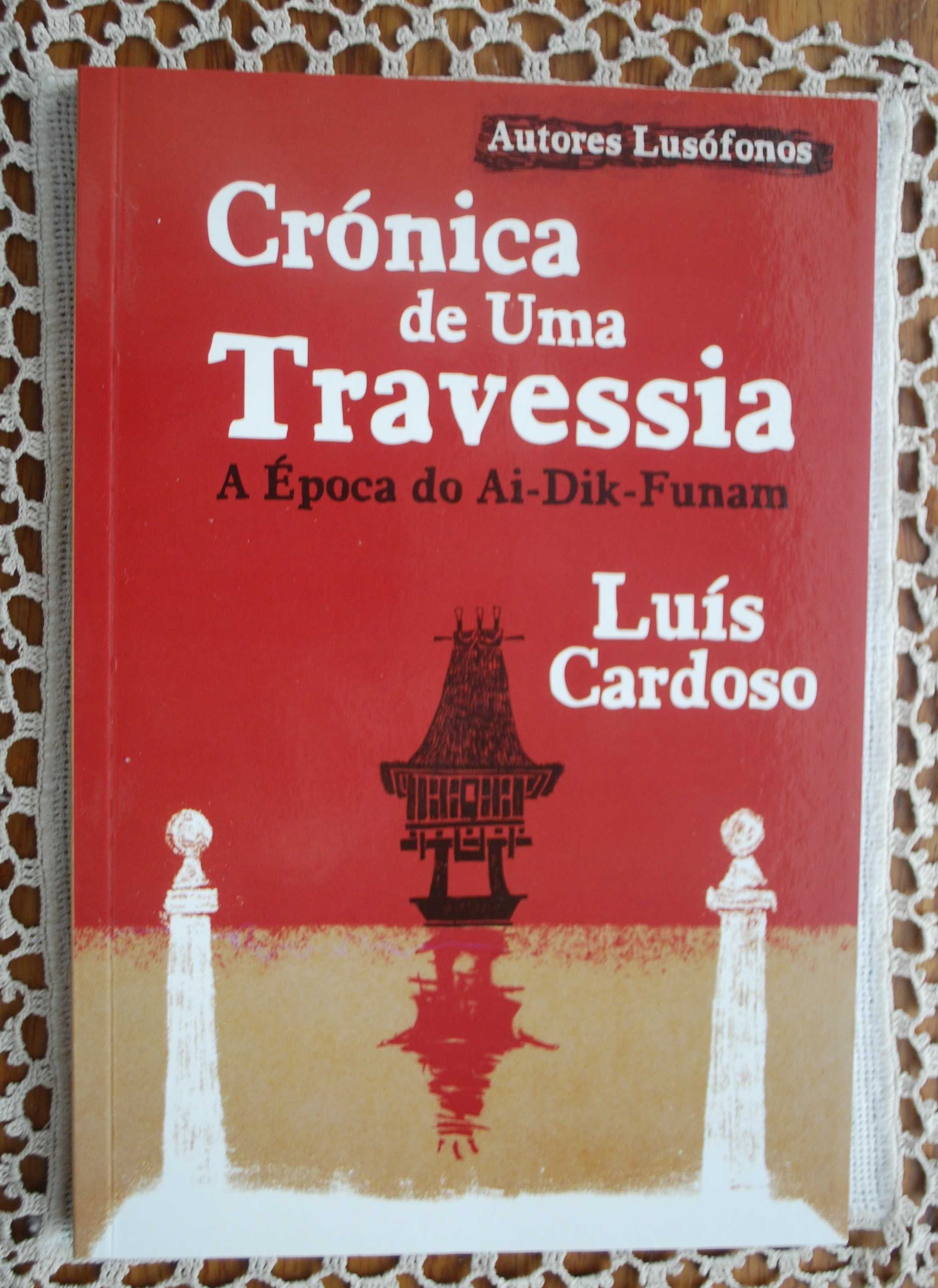 Crónica de Uma Travessia (A Época do Ai-Dik-Funam) de Luís Cardoso