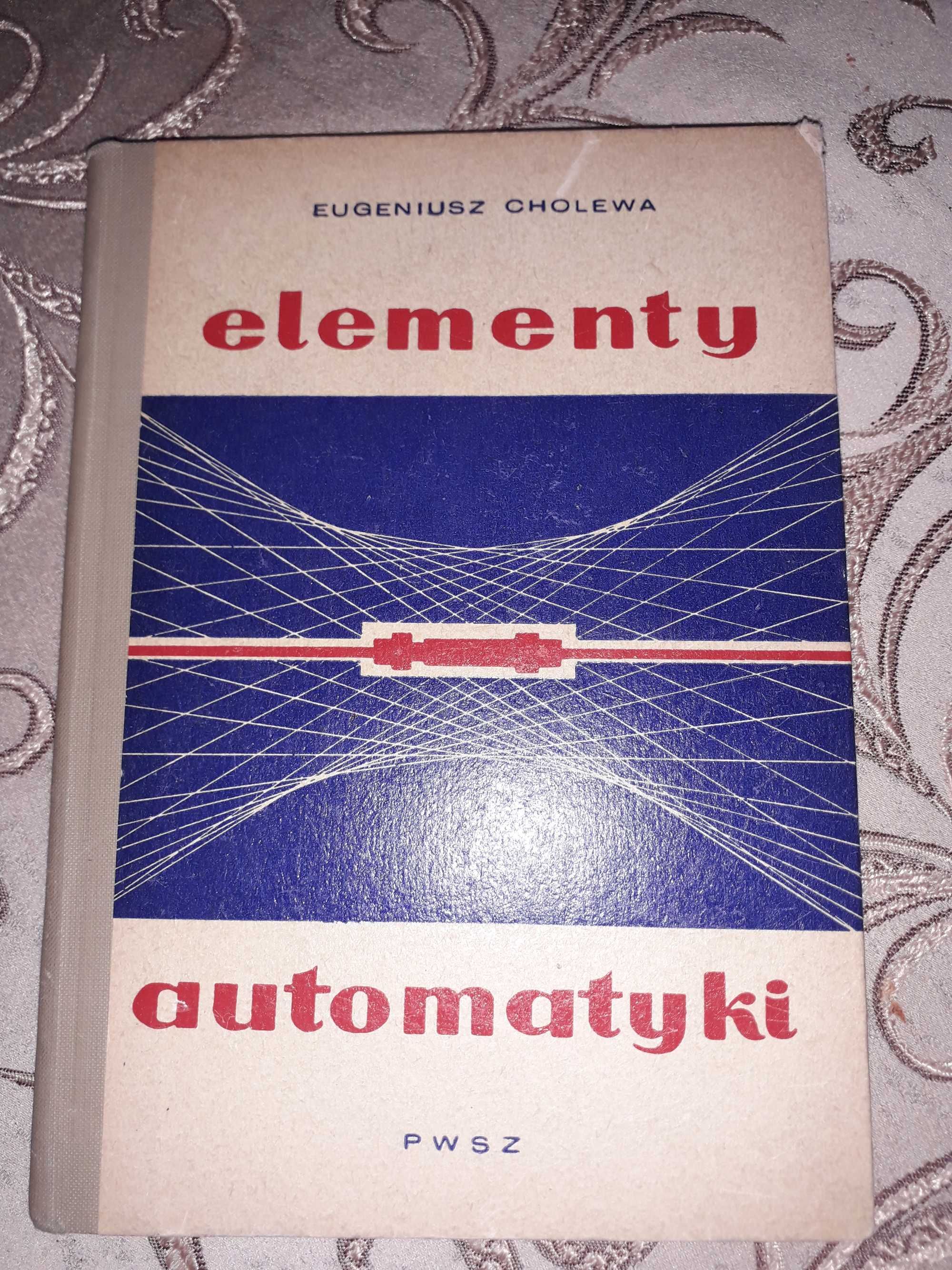 Elementy automatyki Eugeniusz Cholewa