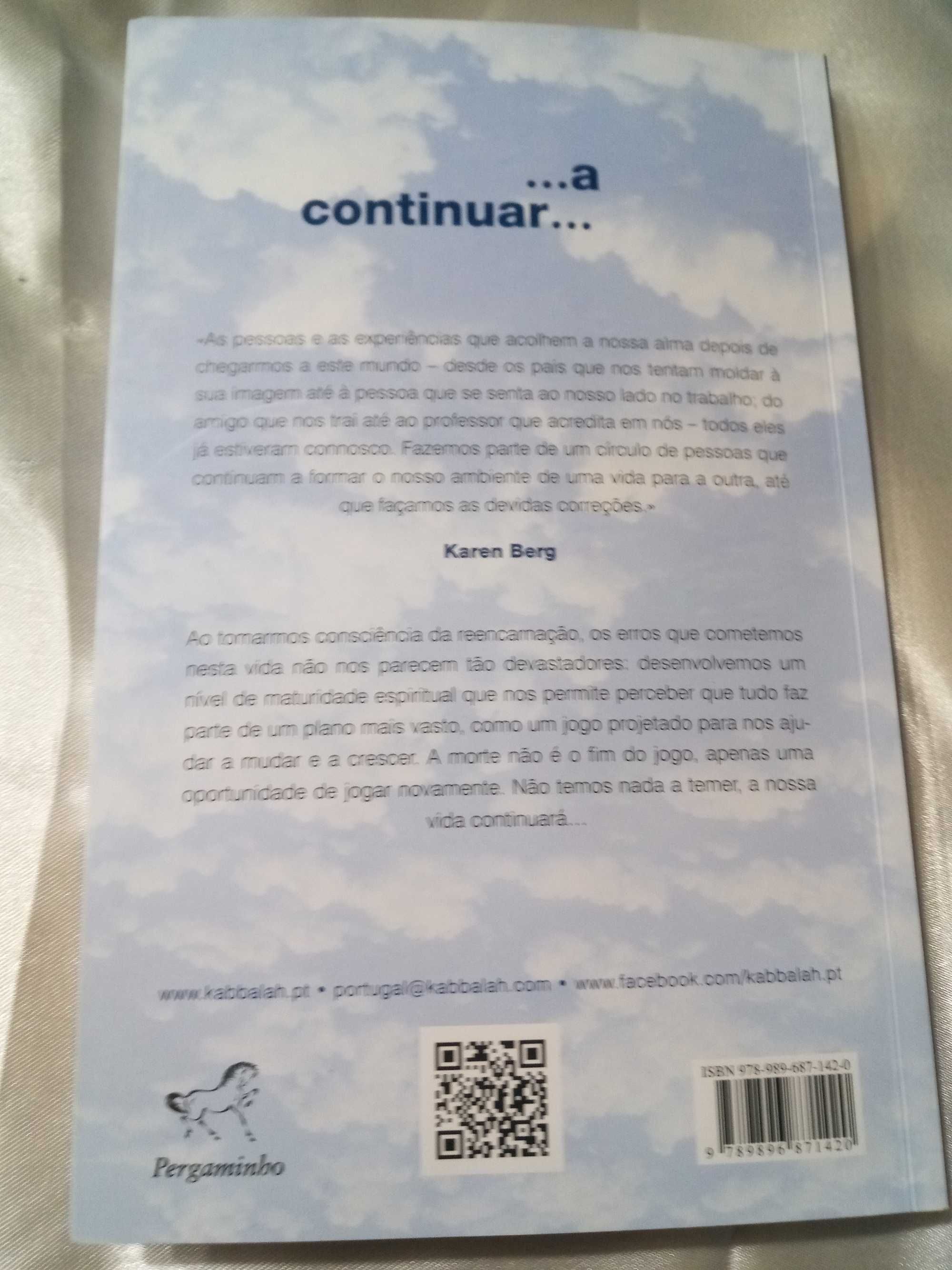 A Continuar... • Reencarnação • Karen Berg •  NOVO!