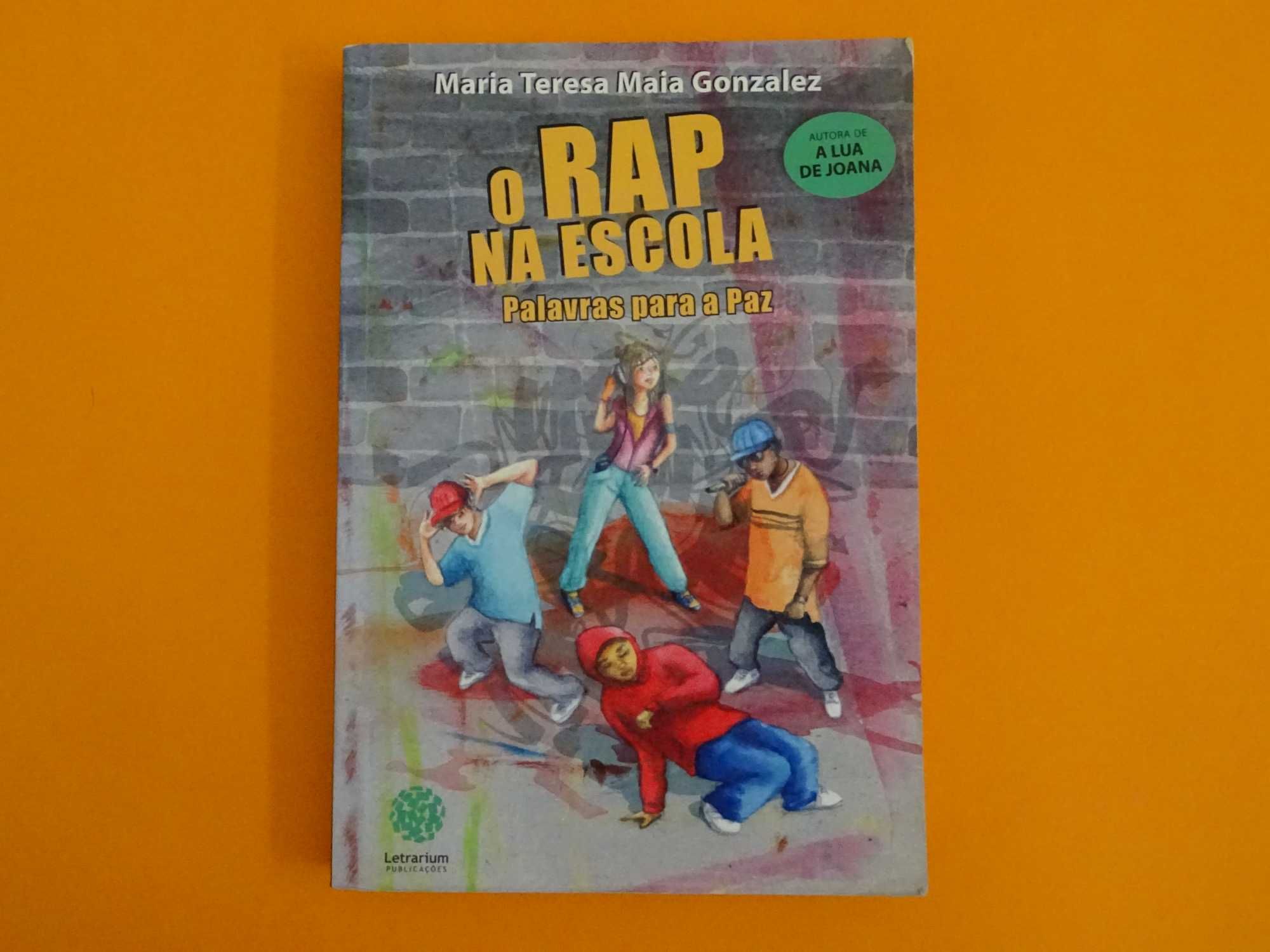 O Rap na escola – Palavras para a paz - Maria Teresa Maia Gonzalez