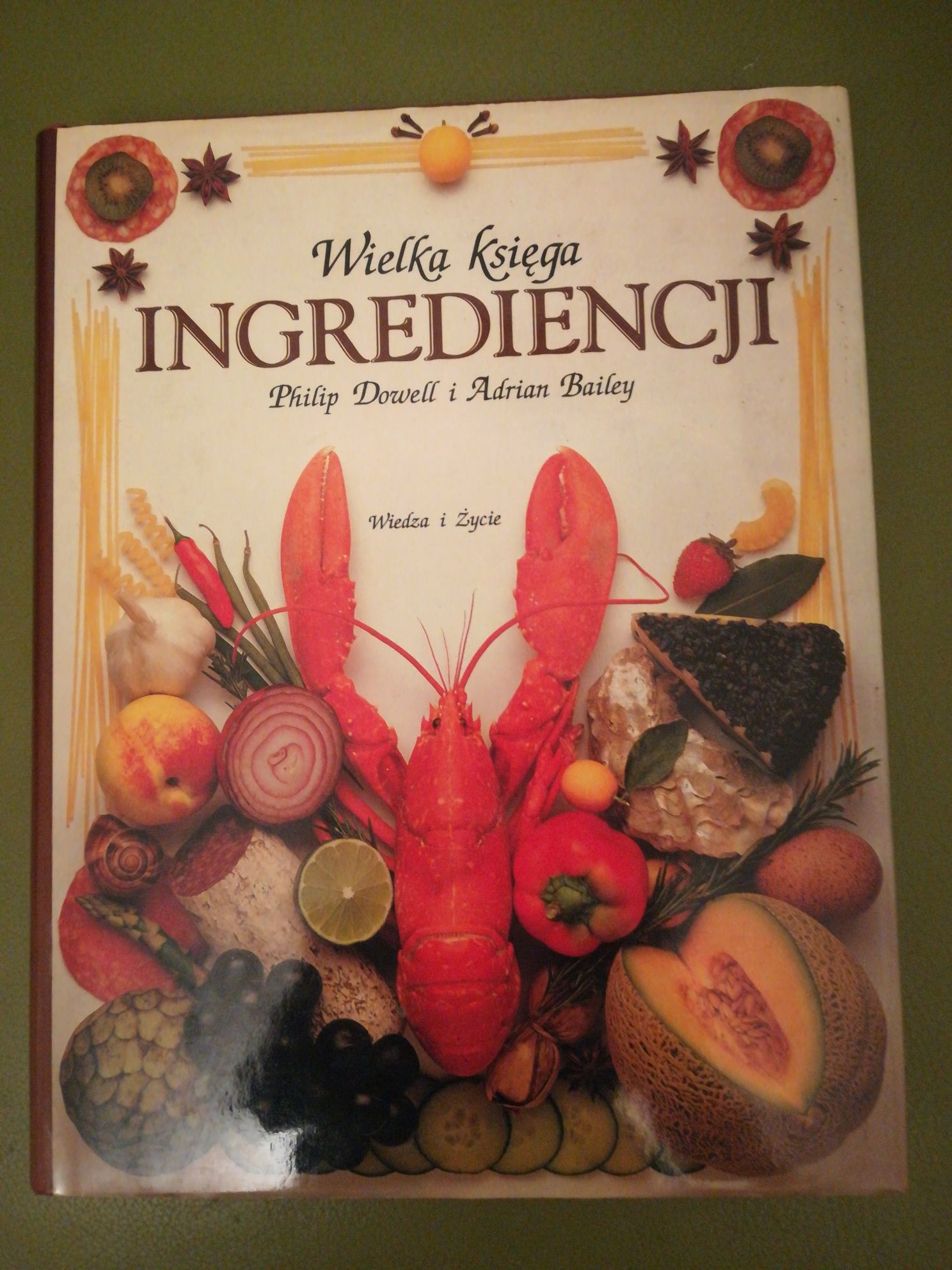 książka "Wielka księga ingrediencji" P.Dowell i A.Bailey