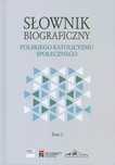 Słownik biograficzny polskiego katolicyzmu.. T.1. NERITON